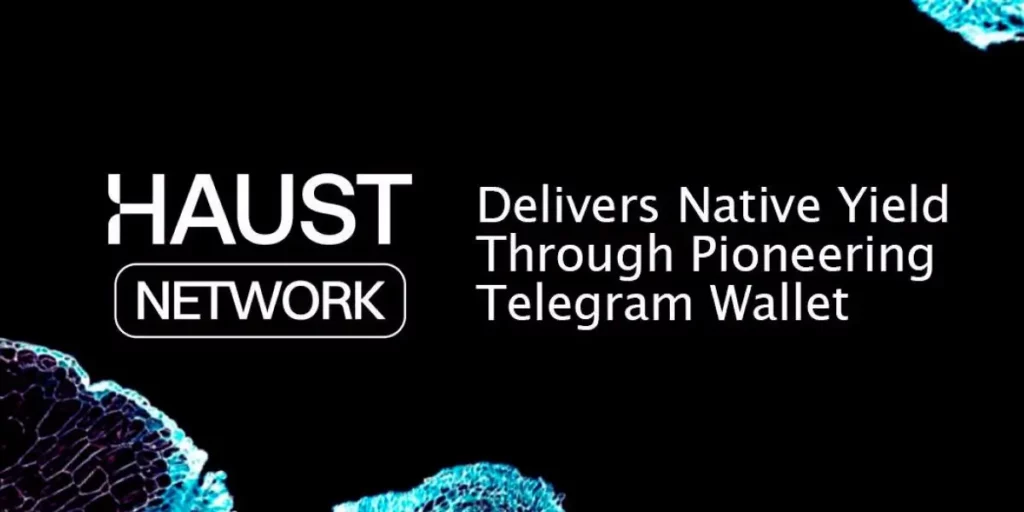 Haust Network: Earn DeFi Yield Effortlessly Through Your Telegram Wallet