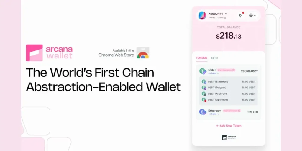 Arcana Network Launches the First Ever Chain Abstraction Wallet, Ushering a New Era of Multi-Chain Transactions